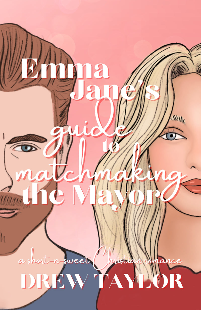 Emma Jane's Guide to Matchmaking the Mayor